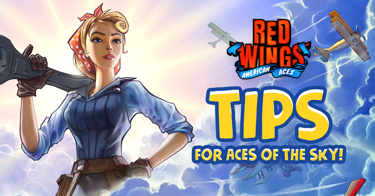 Red Wings: American Aces Tips for Future Pilots - All in! Games