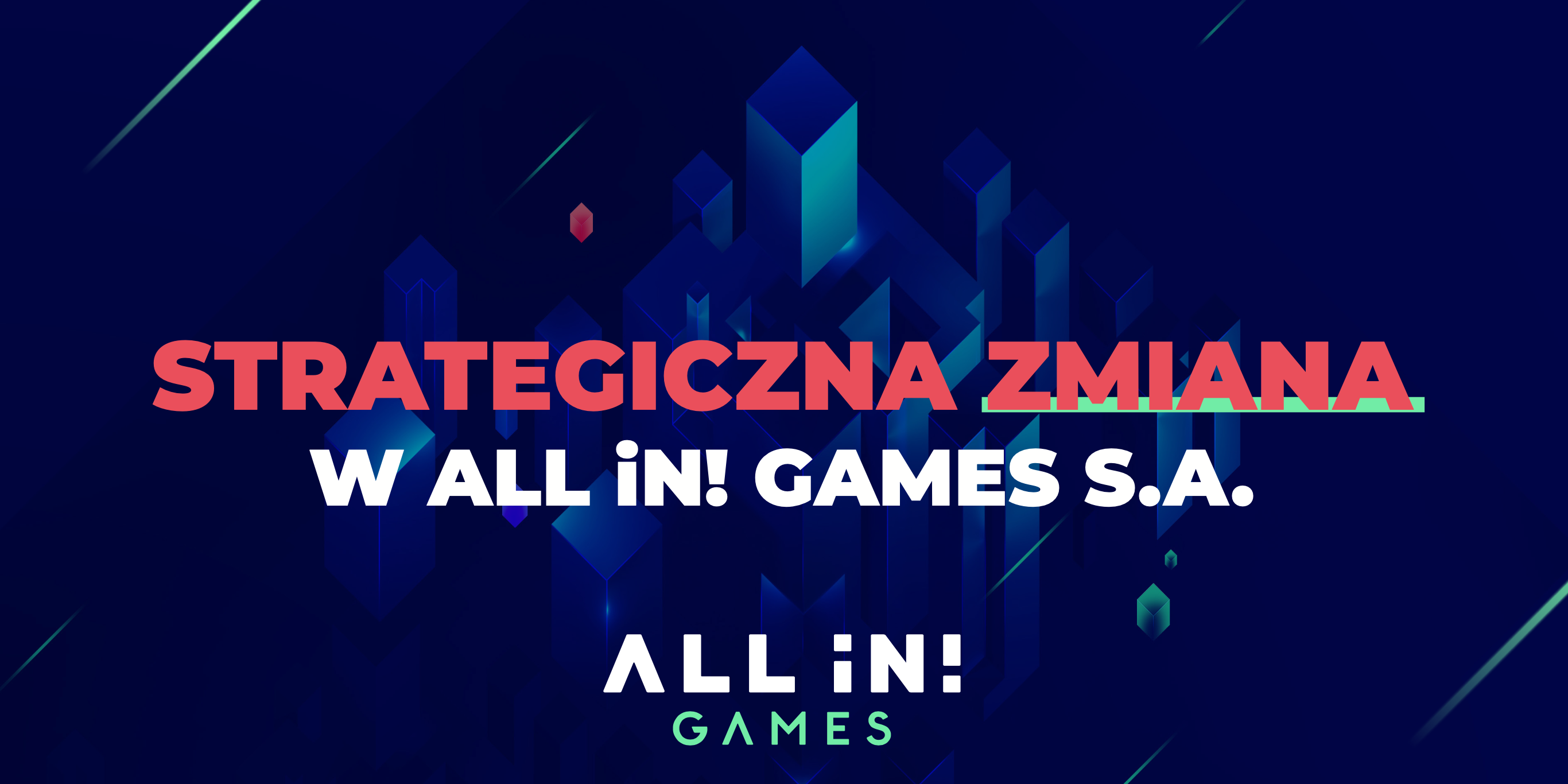 Strategic change in All in! Games S.A.